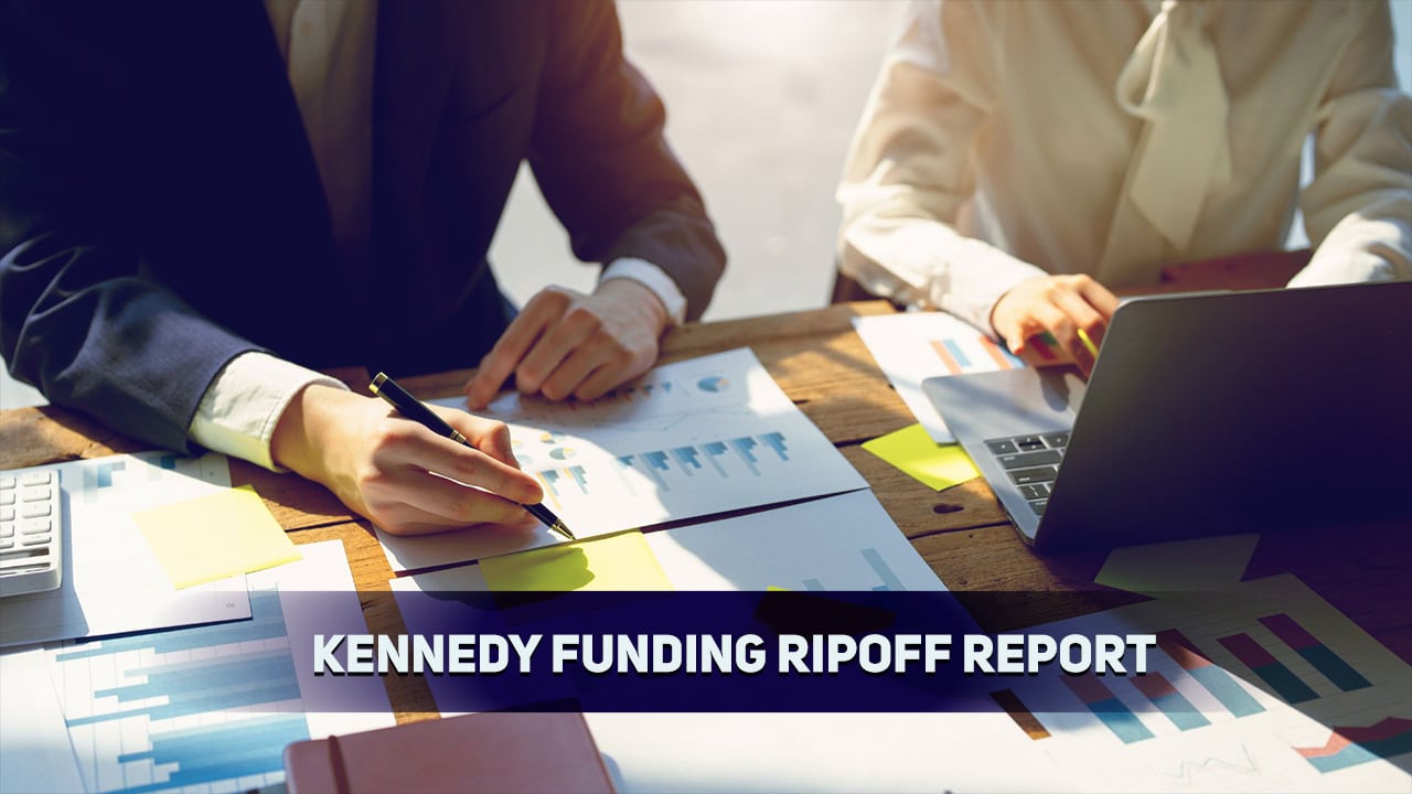 Kennedy Funding Ripoff Report Analysis: Legit or Fraud?